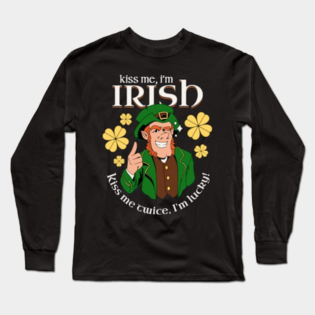 Kiss Me I'm Irish - Kiss Me Twice I'm Lucky Long Sleeve T-Shirt by Three Meat Curry